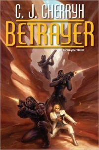 Betrayer by C.J. Cherryh