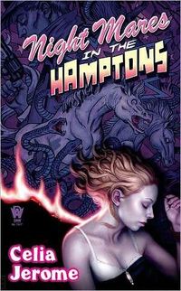 Night Mares In The Hamptons by Celia Jerome