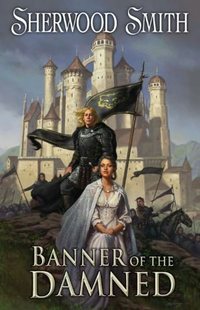 Banner Of The Damned by Sherwood Smith