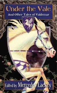 Under The Vale by Mercedes Lackey