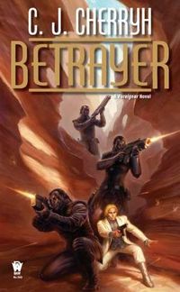 Betrayer by C.J. Cherryh