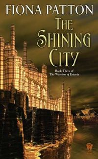 The Shining City: by Fiona Patton