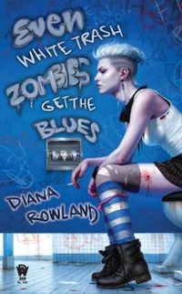 Even White Trash Zombies Get The Blues
