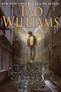 The Dirty Streets Of Heaven by Tad Williams