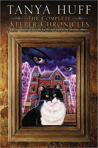 The Keeper Chronicles by Tanya Huff
