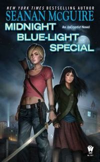 Midnight Blue-Light Special by Seanan McGuire