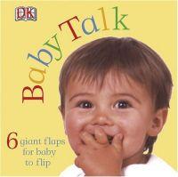 Baby Talk by Dk Publishing