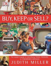 Buy, Keep Or Sell? by Judith Miller (Antiques)