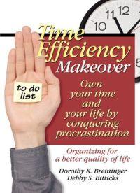 Time Efficiency Makeover by Dorothy Breininger
