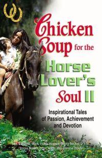 Chicken Soup for the Horse Lover's Soul II by Marty Becker