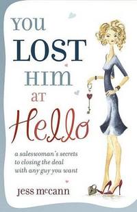 You Lost Him at Hello by Jess McCann