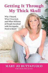 Getting It Through My Thick Skull by Mary Jo Buttafuoco
