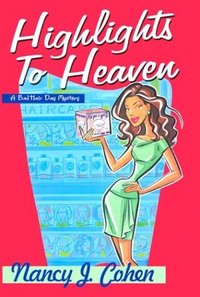 Highlights To Heaven by Nancy J. Cohen