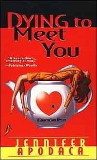Dying to Meet You by Jennifer Apodaca