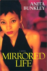Mirrored Life by Anita Bunkley