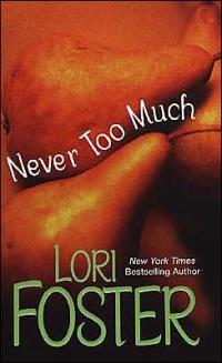 Never Too Much by Lori Foster
