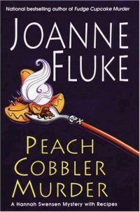 Peach Cobbler Murder by Joanne Fluke