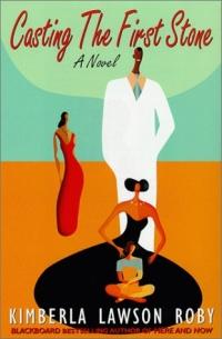 Casting the First Stone by Kimberla Lawson Roby