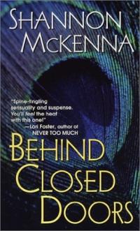 Excerpt of Behind Closed Doors by Shannon McKenna