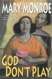 God Don't Play by Mary Monroe