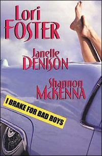 I Brake for Bad Boys by Janelle Denison