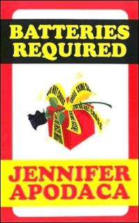 Batteries Required by Jennifer Apodaca