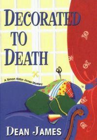 Decorated to Death by Dean James