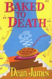 Baked to Death by Dean James