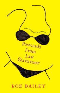 Postcards From Last Summer by Roz Bailey