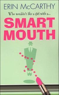 Excerpt of Smart Mouth by Erin McCarthy