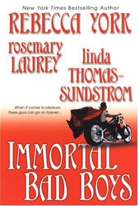 Immortal Bad Boys by Rosemary Laurey