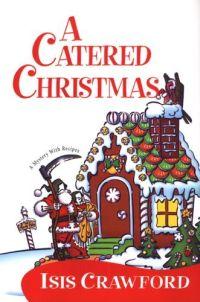 A Catered Christmas by Isis Crawford