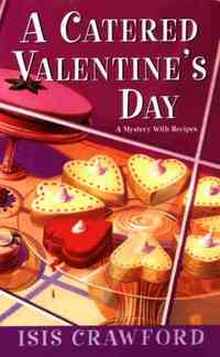 A Catered Valentine's Day by Isis Crawford