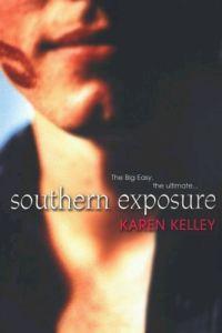 Southern Exposure by Karen Kelley