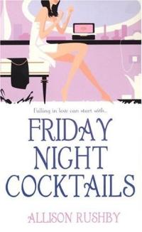 Friday Night Cocktails by Allison Rushby