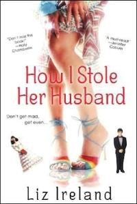 How I Stole Her Husband by Liz Ireland