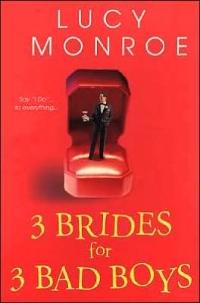 3 Brides for 3 Bad Boys by Lucy Monroe