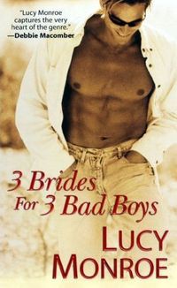 3 Brides For 3 Bad Boys by Lucy Monroe