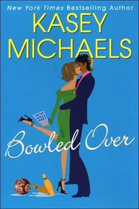 Bowled Over by Kasey Michaels