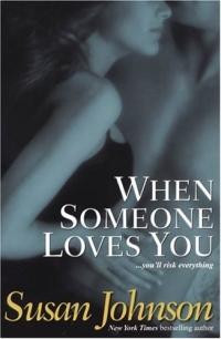 When Someone Loves You by Susan Johnson