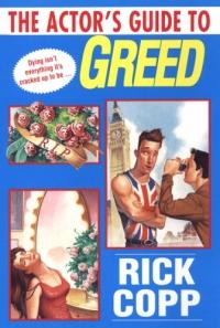 The Actor's Guide to Greed by Rick Copp