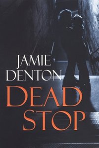 Dead Stop by Jamie Denton