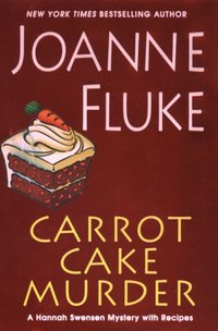 Carrot Cake Murder by Joanne Fluke