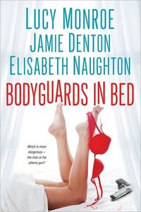Bodyguards In Bed by Jamie Denton