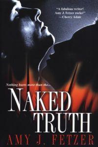 Naked Truth by Amy J. Fetzer