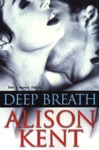 Deep Breath by Alison Kent