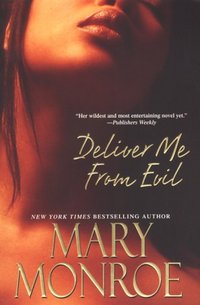 Deliver Me From Evil by Mary Monroe