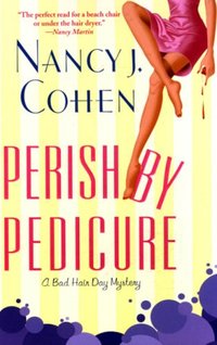 Perish by Pedicure by Nancy J. Cohen