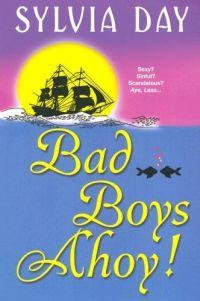 Bad Boys Ahoy by Sylvia Day