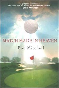 Match Made In Heaven by Bob Mitchell